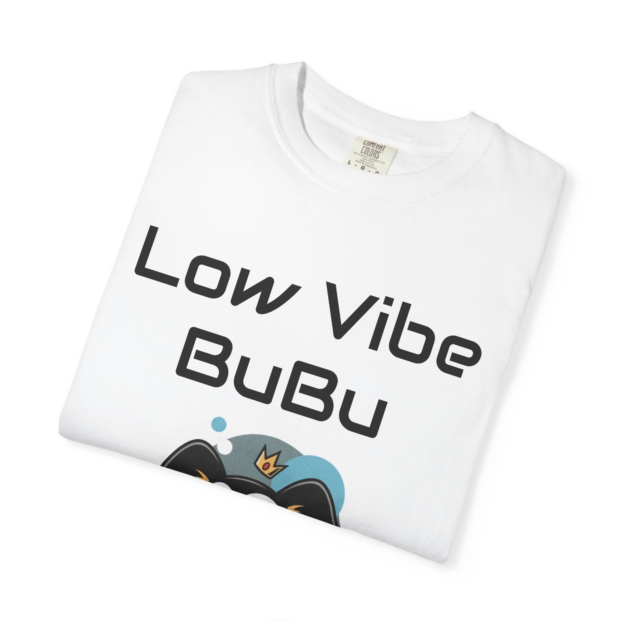 Low Vibe Bubu T-Shirt