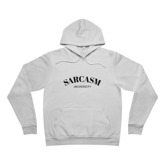 Sarcasm University Pullover Hoodie | Funny Gift, Humor Apparel, Casual Wear, Unisex Sweatshirt, Comfy Hoodie for Sarcasm Lovers