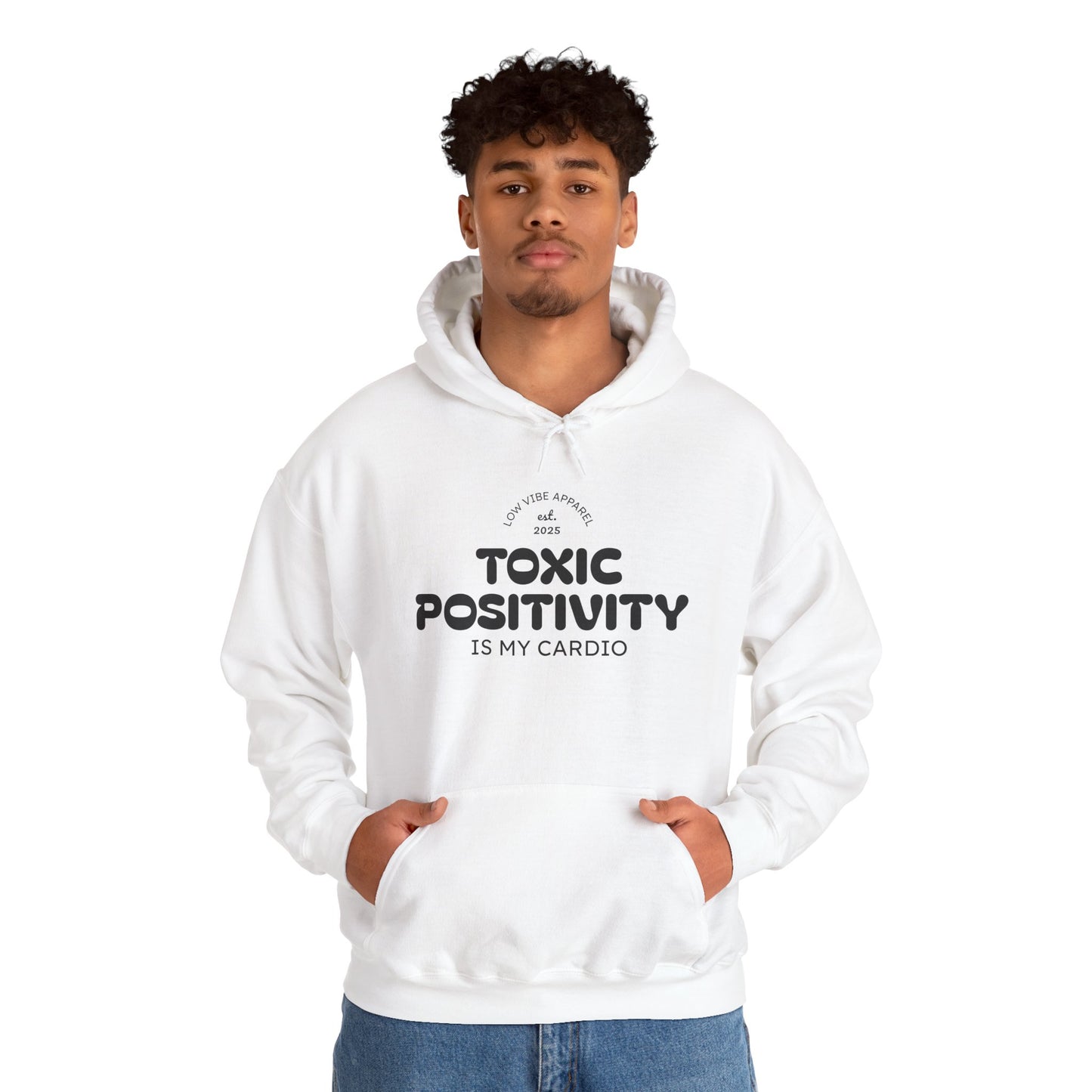 Toxic Positivity Hoodie, Unisex Sweatshirt, Anti-Motivational Apparel, Gift for Friends, Cozy Layering, Funny Quote Fashion